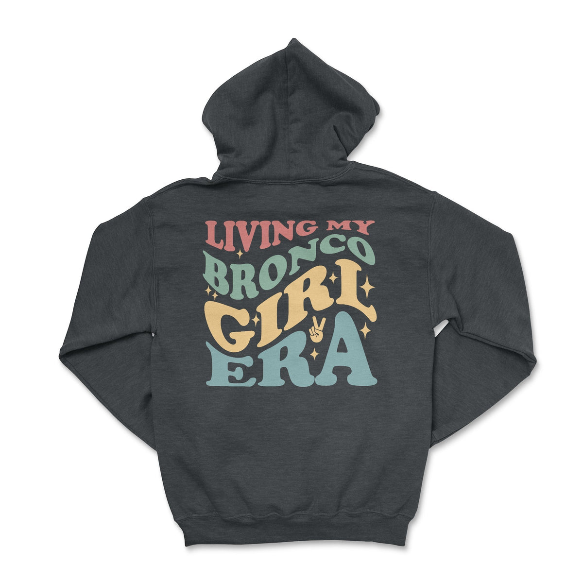 Living My Bronco Girl Era Hoodie - 4 Low Lifestyle